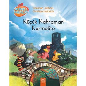 Meraklı Tavuklar - Küçük Kahraman Karmelito - Christian Jolibois Christian Heinrich