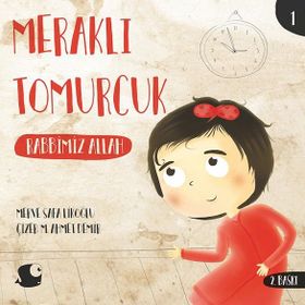 Meraklı Tomurcuk - Rabbimiz Allah - Merve Safa Likoğlu