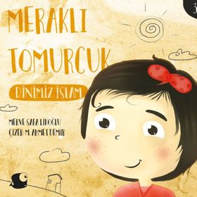 Meraklı Tomurcuk - Rabbimiz Allah - Merve Safa Likoğlu