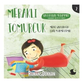 Meraklı Tomurcuk / Rasulullah Muhammed / Merve Safa Likoğlu