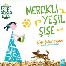 Meraklı Yeşil Şişe - Bilge Buhan Musa