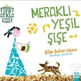 Meraklı Yeşil Şişe - Bilge Buhan Musa