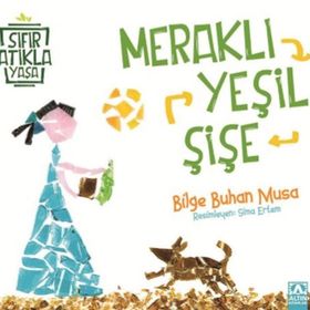 Meraklı Yeşil Şişe - Bilge Buhan Musa