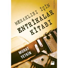 Meraklısı İçin Entrikalar Kitabı - Murat Yetkin