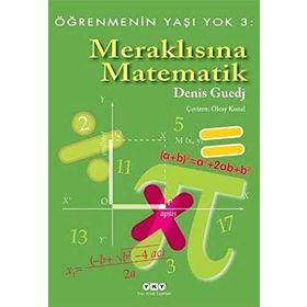 MERAKLISINA MATEMATIK - ÖĞRENMENIN YAŞI YOK 3 - DENIS GUEDJ
