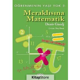 MERAKLISINA MATEMATIK - ÖĞRENMENIN YAŞI YOK 3 - DENIS GUEDJ
