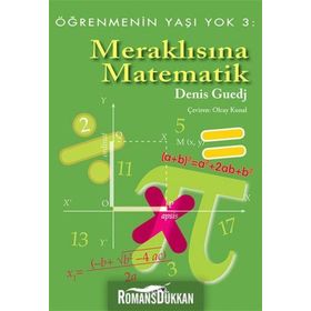 MERAKLISINA MATEMATIK - ÖĞRENMENIN YAŞI YOK 3 - DENIS GUEDJ