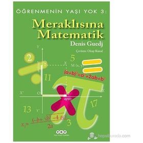 MERAKLISINA MATEMATIK - ÖĞRENMENIN YAŞI YOK 3 - DENIS GUEDJ