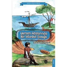 Mercan Adalarında Bir İstanbul Çocuğu - Frederick Marryat