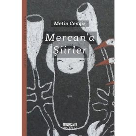 Mercan'a Şiirler - Metin Cengiz