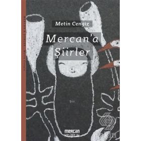 Mercan'a Şiirler - Metin Cengiz