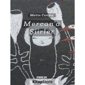Mercan'a Şiirler - Metin Cengiz