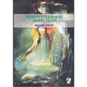 Merdivendeki Derin Ölüm - Nalan Oğuz