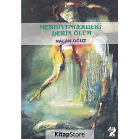Merdivendeki Derin Ölüm - Nalan Oğuz