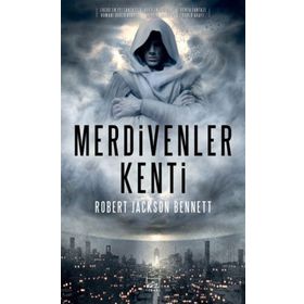 Merdivenler Kenti - Robert Jackson Bennett