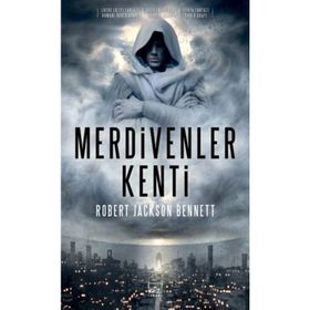 Merdivenler Kenti - Robert Jackson Bennett