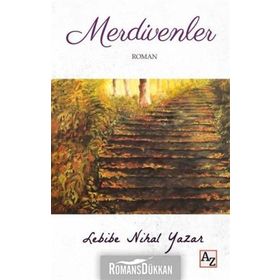 Merdivenler - Lebibe Nihal Yazar