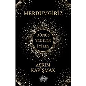 Merdümgiriz - Aşkım Kapışmak