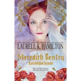 Meredith Gentry-Karanlığın İçinde - Laurell K. Hamilton