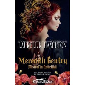Meredith Gentry - Mistral’in Öpücüğü - Laurell K. Hamilton