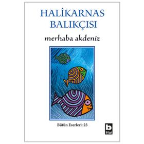 Merhaba Akdeniz - Cevat Şakir Kabaağaçlı Halikarnas Balıkçısı