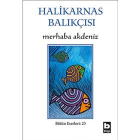 Merhaba Akdeniz - Cevat Şakir Kabaağaçlı Halikarnas Balıkçısı