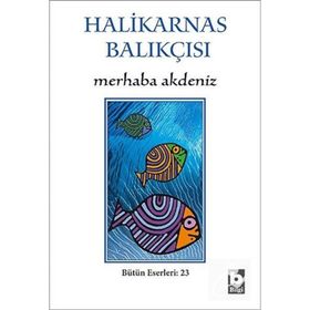 Merhaba Akdeniz - Cevat Şakir Kabaağaçlı Halikarnas Balıkçısı