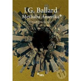 Merhaba Amerika - J. G. Ballard