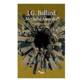 Merhaba Amerika - J. G. Ballard