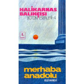 Merhaba Anadolu - Halikarnas Balıkçısı