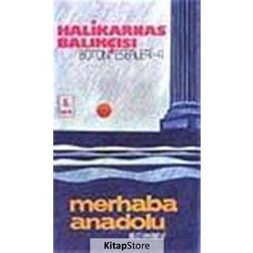 Merhaba Anadolu - Halikarnas Balıkçısı