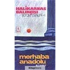 Merhaba Anadolu - Halikarnas Balıkçısı