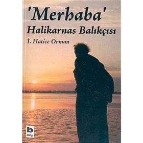 Merhaba Anadolu - Halikarnas Balıkçısı
