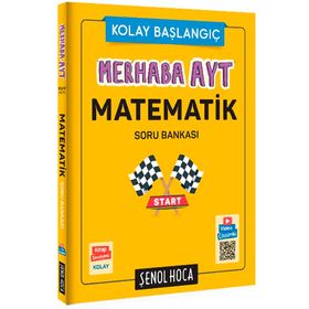 Merhaba AYT Kolay Başlangıç Matematik Soru Bankası - Şenol Hoca Yayınları