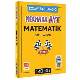 Merhaba AYT Kolay Başlangıç Matematik Soru Bankası - Şenol Hoca Yayınları