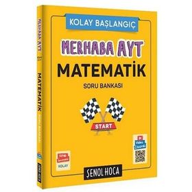 Merhaba AYT Kolay Başlangıç Matematik Soru Bankası - Şenol Hoca Yayınları