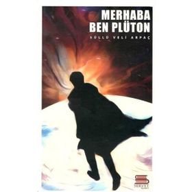 Merhaba Ben Plüton - Süllü Veli Arpaç