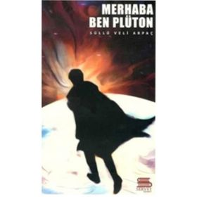 Merhaba Ben Plüton - Süllü Veli Arpaç