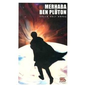 Merhaba Ben Plüton - Süllü Veli Arpaç