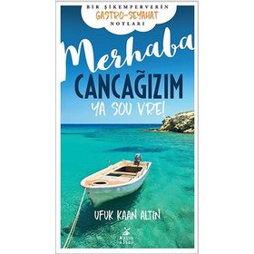 Merhaba Cancağızım - Ya sou vre! - Ufuk Kaan Altın