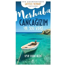 Merhaba Cancağızım - Ya sou vre! - Ufuk Kaan Altın