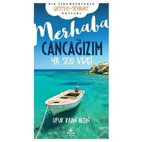 Merhaba Cancağızım - Ya sou vre! - Ufuk Kaan Altın