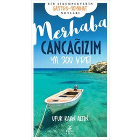 Merhaba Cancağızım - Ya sou vre! - Ufuk Kaan Altın