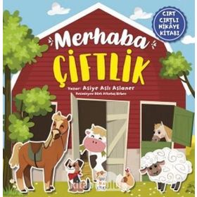 Merhaba Çiftlik - Okul Öncesi Cırt Cırtlı Hikaye Kitabı - Asiye Aslı Aslaner