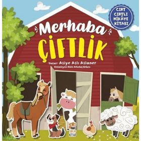 Merhaba Çiftlik - Okul Öncesi Cırt Cırtlı Hikaye Kitabı - Asiye Aslı Aslaner