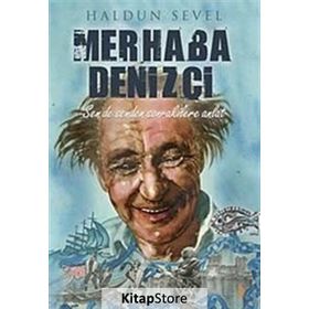MERHABA DENIZCI SEN DE SENDEN SONRAKILERE ANLAT - HALDUN SEVEL