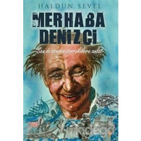 MERHABA DENIZCI SEN DE SENDEN SONRAKILERE ANLAT - HALDUN SEVEL