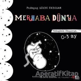 Merhaba Dünya - Bebeğimle Okuyorum 0 - 3 Ay / Gözde Erdoğan / Masalperest