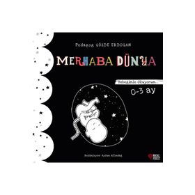 Merhaba Dünya - Bebeğimle Okuyorum 0 - 3 Ay / Gözde Erdoğan / Masalperest