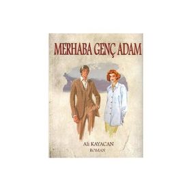 Merhaba Genç Adam - Ali Kayacan